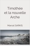 Timothée et la nouvelle Arche 2ème&nbsp;édition